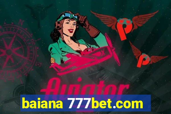 baiana 777bet.com